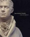Jean-Antoine Houdon : sculptor of the Enlightenment /