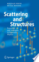 Scattering and structures : essentials and analogies in quantum physics /