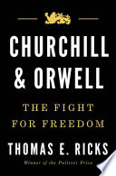 Churchill and Orwell : the fight for freedom /