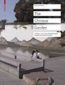 The Chinese garden : [garden types for contemporary landscape architecture] /