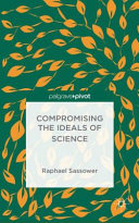 Compromising the ideals of science /