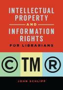 Intellectual property and information rights for librarians /