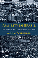 Amnesty in Brazil : recompense after repression, 1895-2010 /