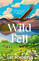 WILD FELL : working for nature on a lake district hill farm.