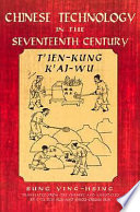 T'ien-kung k'ai-wu; Chinese technology in the seventeenth century.