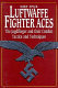 Luftwaffe fighter aces : the Jagdflieger and their combat tactics and techniques /