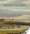 Beyond the light : identity and place in nineteenth-century Danish art /