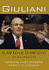 Giuliani : flawed or flawless? the oral biography /