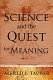 Science and the quest for meaning /