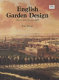 English garden design : history and styles since 1650 /