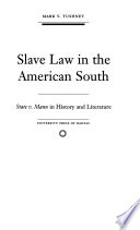 Slave law in the American South : State v. Mann in history and literature /