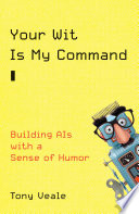 Your wit is my command : building AIs with a sense of humor /