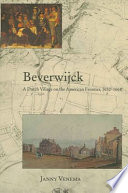 Beverwijck : a Dutch village on the American frontier, 1652-1664 /