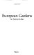 European gardens : an historical atlas /