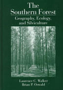 The southern forest : geography, ecology, and silviculture /