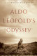 Aldo Leopold's odyssey /