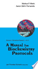 A manual for biochemistry protocols /