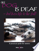 My dog is deaf - but lives life to the full! /