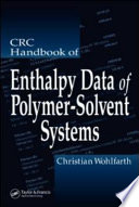 CRC handbook of enthalpy data of polymer-solvent systems /