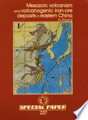 Mesozoic volcanism and volcanogenic iron-ore deposits in eastern China /