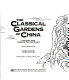 The classical gardens of China : history and design techniques /