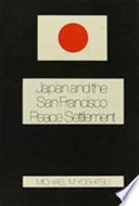 Japan and the San Francisco Peace Settlement /